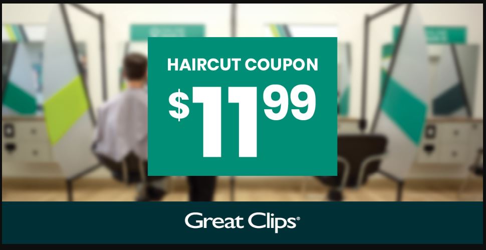 Great Clips $11.99 Coupon Printable